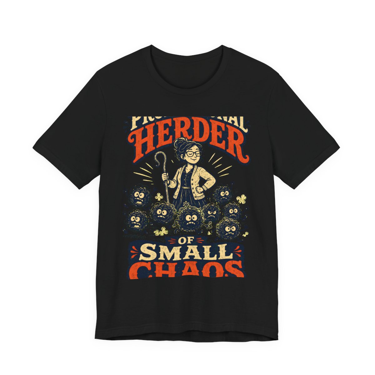Professional Herder of Small Chaos printed on a black heavyweight tee