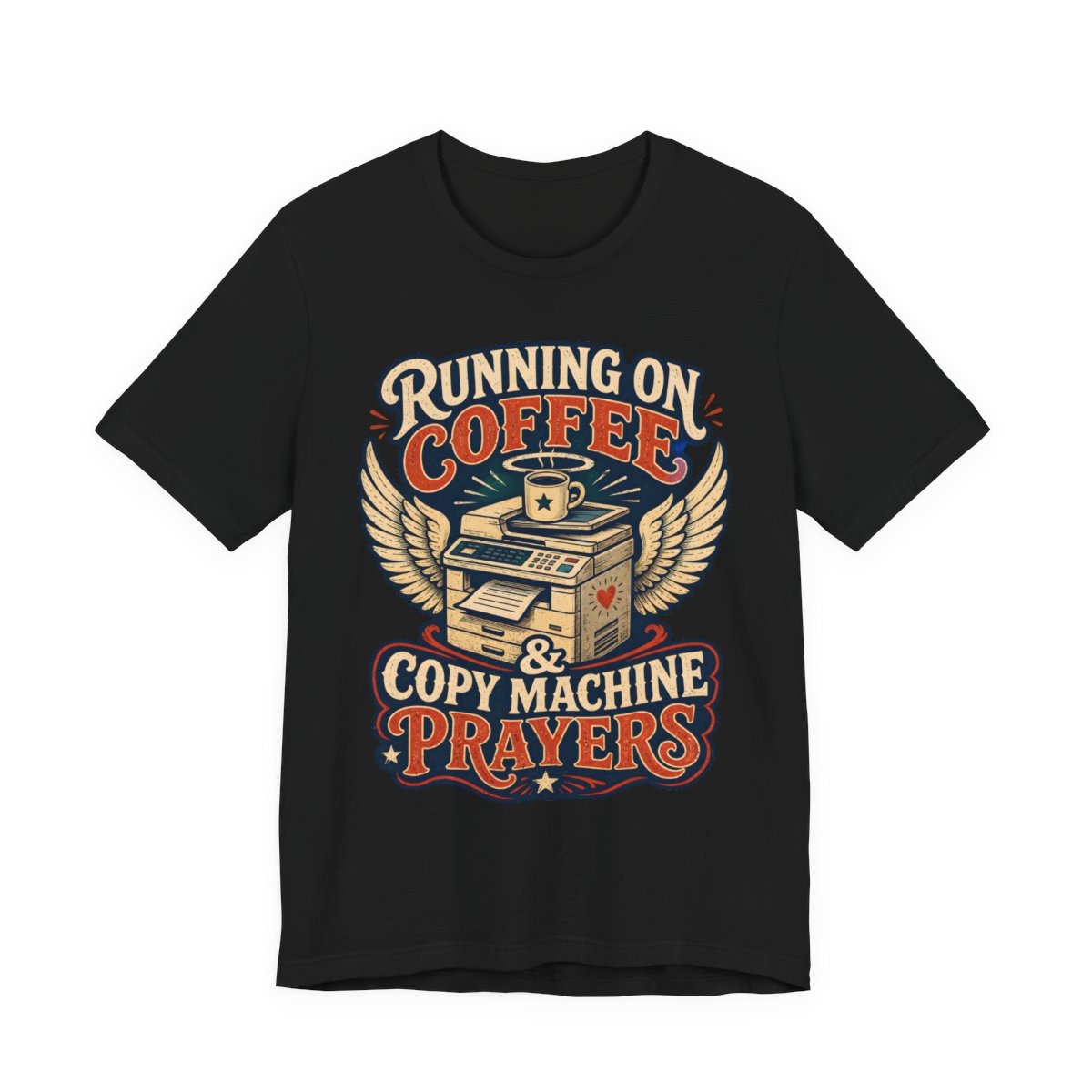 Running on Coffee & Copy Machine Prayers printed on a black heavyweight tee