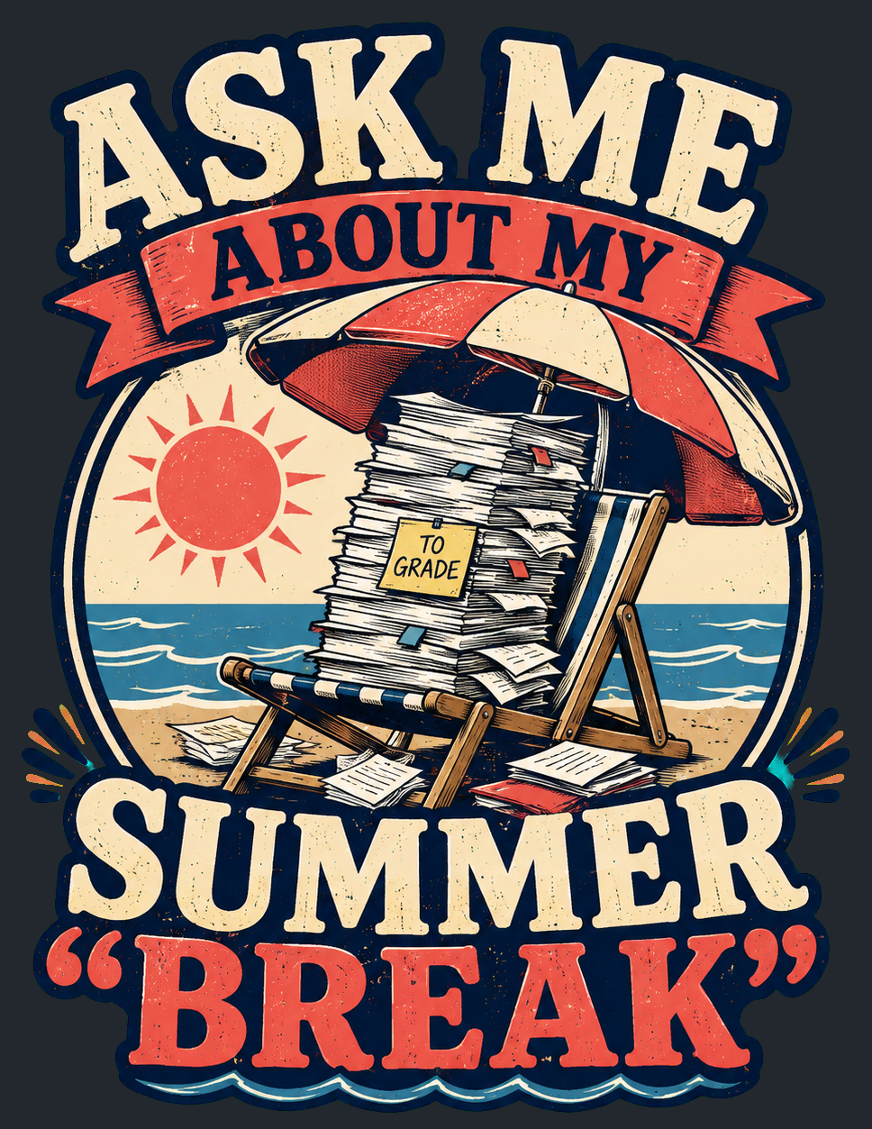 Close-up of the Ask Me About My Summer "Break" artwork