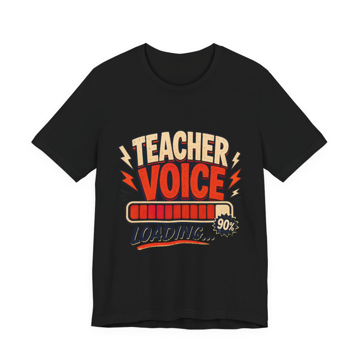 Teacher Voice Loading... printed on a black heavyweight tee