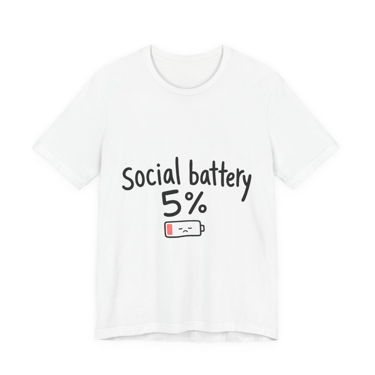 Social Battery 5% printed on a white heavyweight tee